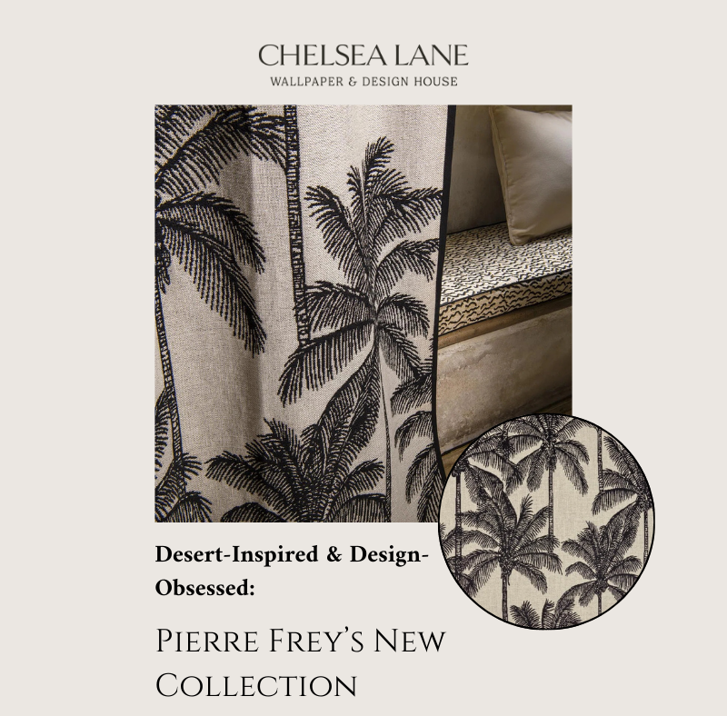 Desert-Inspired & Design-Obsessed: Pierre Frey’s New Collection