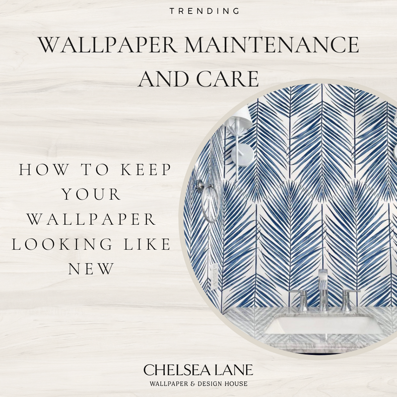 Wallpaper maintenance and care: how to keep your wallpaper looking like new