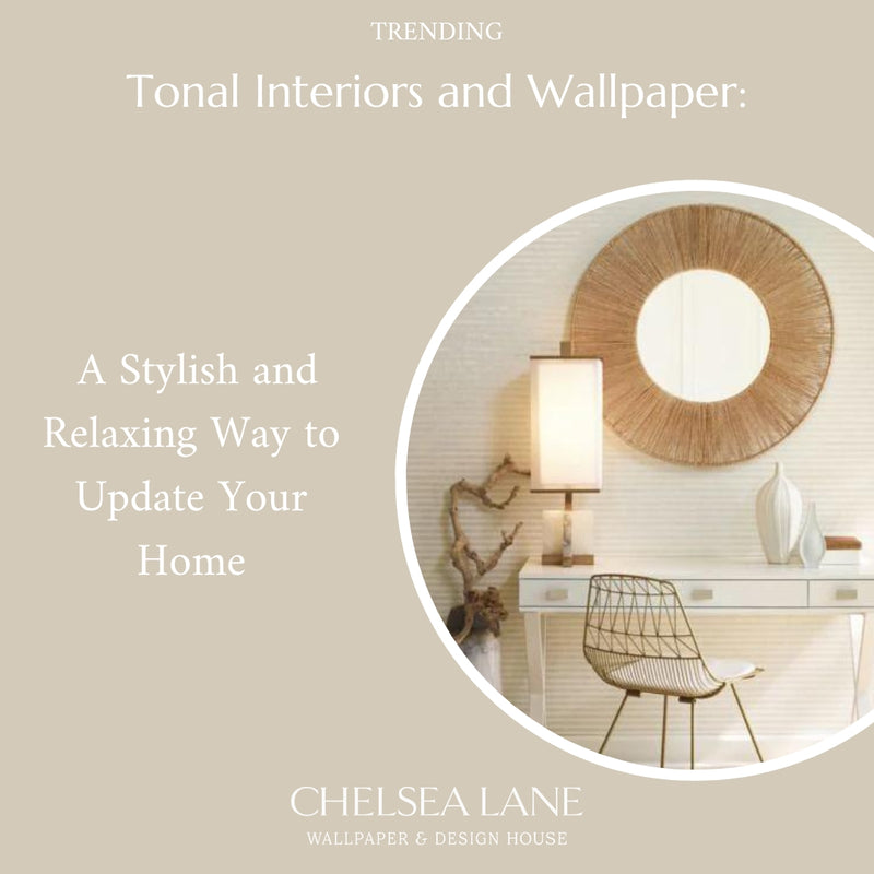 Tonal Interiors and Wallpaper: A Stylish and Relaxing Way to Update Your Home