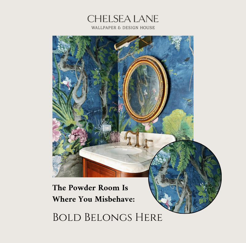The Powder Room Is Where You Misbehave: Bold Belongs Here