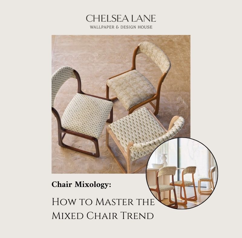 Chair Mixology: How to Master the Mixed Chair Trend