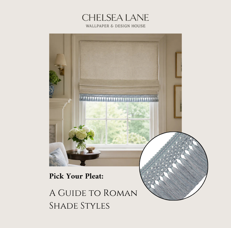 Pick Your Pleat: A Guide to Roman Shade Styles